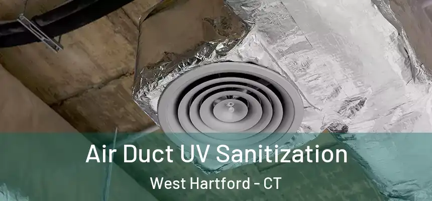 Air Duct UV Sanitization West Hartford - CT